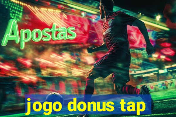 jogo donus tap